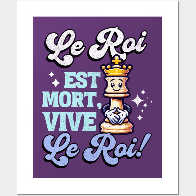 Le Roi est mort, Vive le roi - Vintage Chess King Wall Art by Critter Chaos